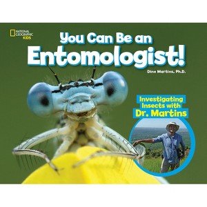 You Can Be an Entomologist - (You Can Be a ...) by  Dino Martins (Hardcover) - 1 of 1