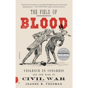 The Field of Blood - by  Joanne B Freeman (Paperback) - 1 of 1