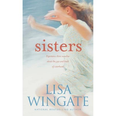 Sisters - by  Lisa Wingate (Paperback)