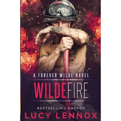 Wilde Fire - (Forever Wilde) by  Lucy Lennox (Paperback)