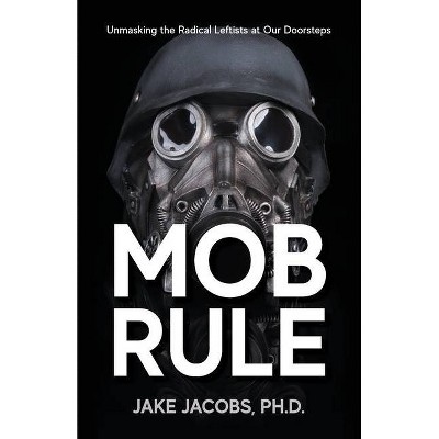 Mob Rule - by  Jake Jacobs (Paperback)