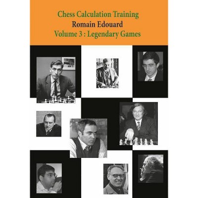 Chess Calculation Training Volume 3 - by  Romain Edouard (Paperback)