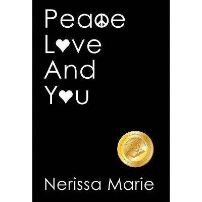 Peace, Love and You (A Spiritual Inspirational Self-Help Book about Self-Love, Spirituality, Self-Esteem and Meditation - Self Help books and