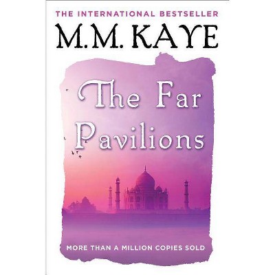 The Far Pavilions - by  M M Kaye (Paperback)