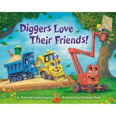 Diggers Love Their Friends! - (Where Do...Series) by  Brianna Caplan Sayres (Board Book)