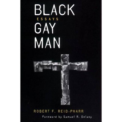 Black Gay Man - (Sexual Cultures) by  Robert F Reid-Pharr (Paperback)