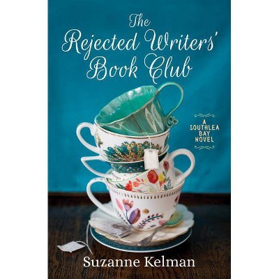 The Rejected Writers' Book Club - (Southlea Bay) by  Suzanne Kelman (Paperback)