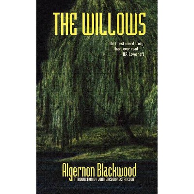 The Willows - by  Algernon Blackwood (Paperback)