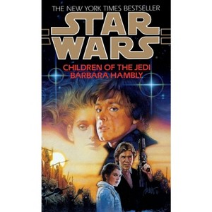 Children of the Jedi: Star Wars Legends - (Star Wars - Legends) by  Barbara Hambly (Paperback) - 1 of 1