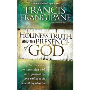 Holiness, Truth, and the Presence of God - by Francis Frangipane - 1 of 1