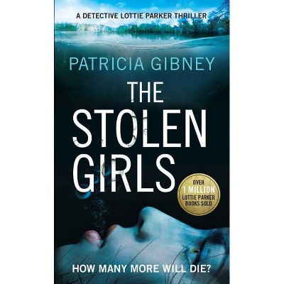 The Stolen Girls - by  Patricia Gibney (Paperback)