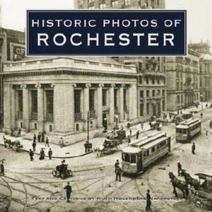 Historic Photos of Rochester - (Hardcover) - 1 of 1