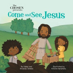 The Chosen Presents: Come and See Jesus - by  Amanda Jenkins & Dallas Jenkins (Board Book) - 1 of 1