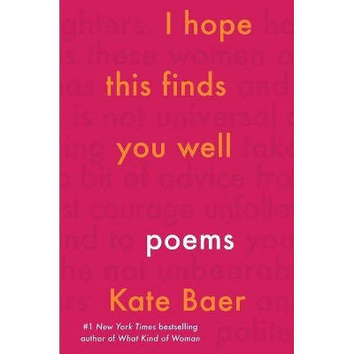 I Hope This Finds You Well - by Kate Baer (Paperback)