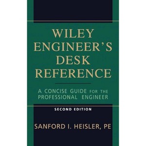 The Wiley Engineer's Desk Reference - 2nd Edition by  Sanford I Heisler (Hardcover) - 1 of 1