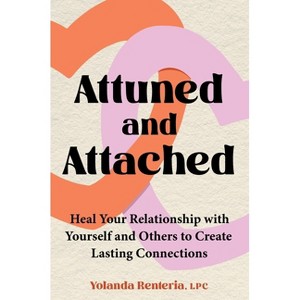 Attuned and Attached - by  Yolanda Renteria (Hardcover) - 1 of 1