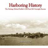 Harboring History - by  Michael N Vogel (Paperback)