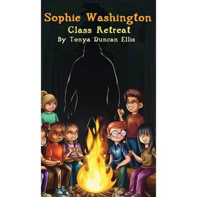 Sophie Washington - by  Tonya Duncan Ellis (Hardcover)