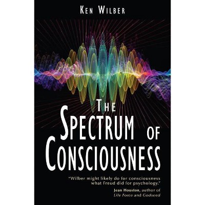 The Spectrum of Consciousness - (Quest Books) 2nd Edition by  Ken Wilber (Paperback)