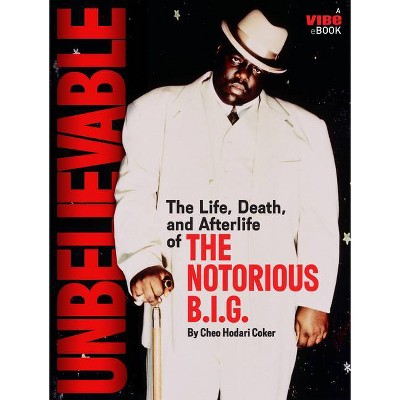 Unbelievable - by  Cheo Hodari Coker (Paperback)