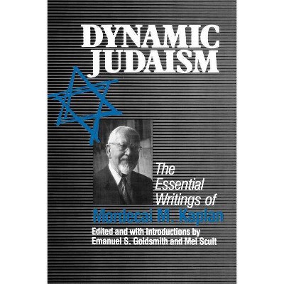 Dynamic Judaism - by  Emanuel Goldsmith & Mel Scult (Paperback)