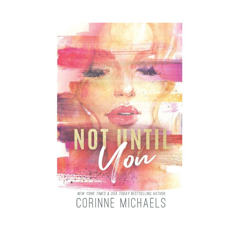 Not Until You - Special Edition - by  Corinne Michaels (Paperback), 1 of 2