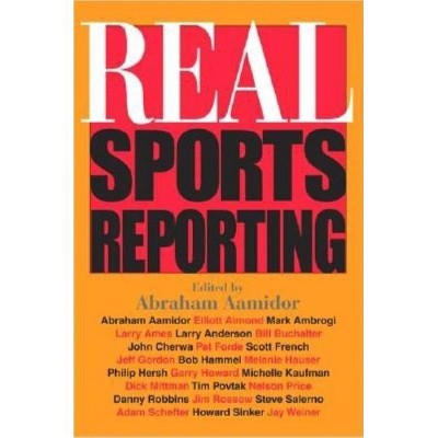 Real Sports Reporting - by  Abraham Aamidor (Paperback)