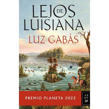 Lejos de Luisiana / Far from Louisiana - by  Luz Gabás (Paperback)