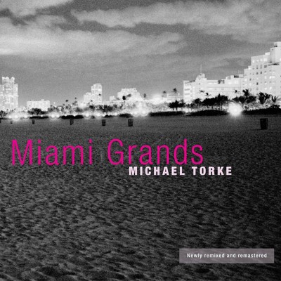 Michael Torke - Miami Grands (CD)