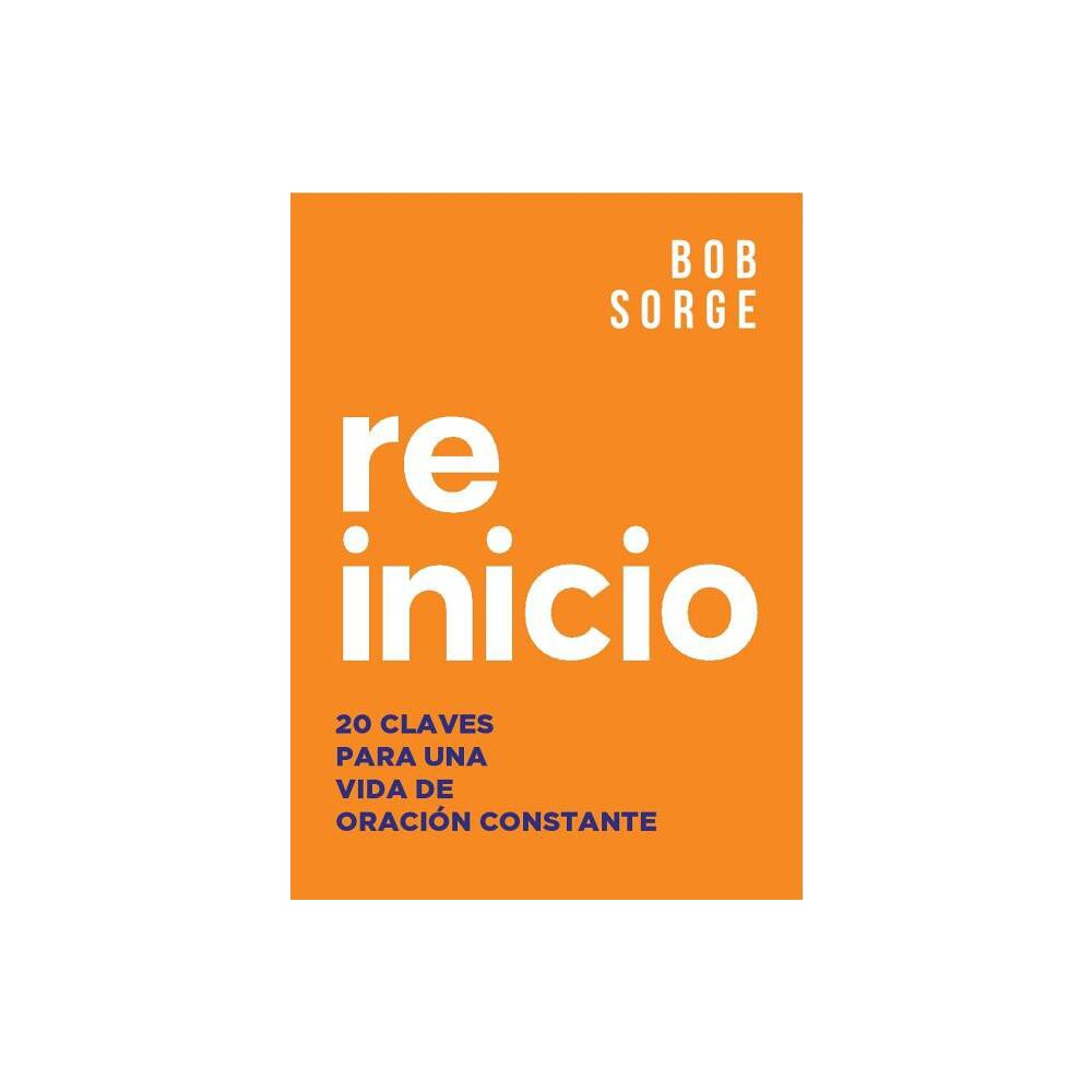 Reinicio - by Bob Sorge (Paperback)