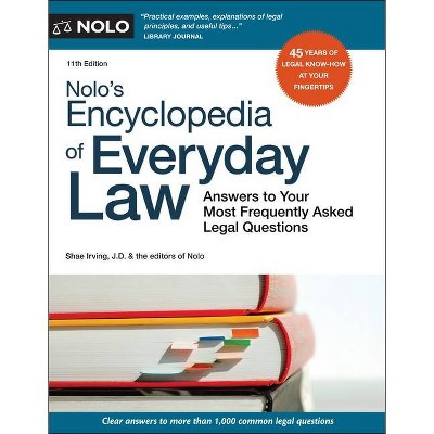 Nolo's Encyclopedia of Everyday Law - 11th Edition by  Shae Irving & Nolo Editors (Paperback)