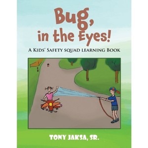 Bug, in the Eyes! - by  Tony Jaksa (Paperback) - 1 of 1