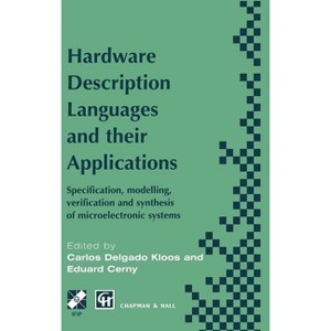 Hardware Description Languages and Their Applications - (IFIP Advances in Information and Communication Technology) (Hardcover) - 1 of 1