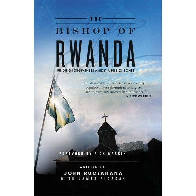 The Bishop of Rwanda - by  John Rucyahana (Paperback)