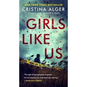 Girls Like Us - by  Cristina Alger (Paperback) - 1 of 1