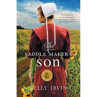 The Saddle Maker's Son - (Amish of Bee County) by  Kelly Irvin (Paperback)