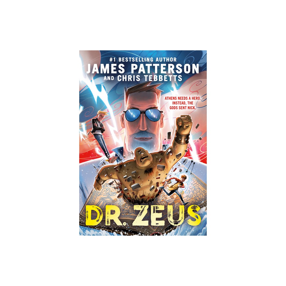 Dr. Zeus - by James Patterson & Chris Tebbetts (Hardcover)