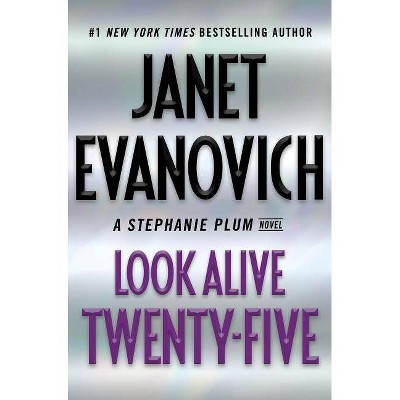 Look Alive Twenty-Five -  (Stephanie Plum) by Janet Evanovich (Hardcover)