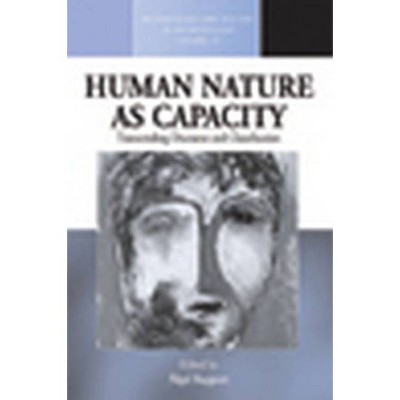 Human Nature as Capacity - (Methodology & History in Anthropology) by  Nigel Rapport (Paperback)