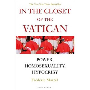 In the Closet of the Vatican - by  Frederic Martel (Paperback) - 1 of 1