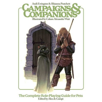 Campaigns & Companions - by  Andi Ewington & Rhianna Pratchett (Hardcover)