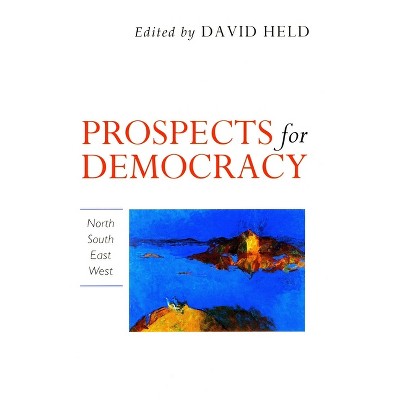 Prospects for Democracy - by  David Held (Hardcover)
