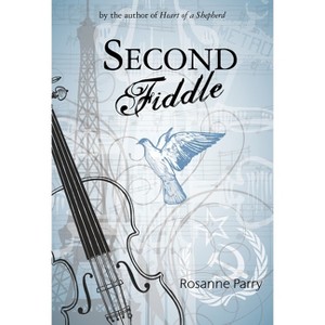 Second Fiddle - by  Rosanne Parry (Paperback) - 1 of 1