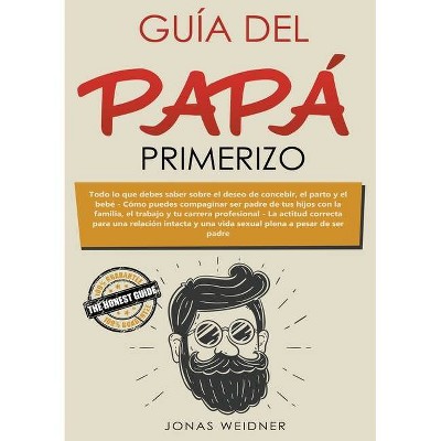 Guía del papá primerizo - by  Jonas Weidner (Paperback)