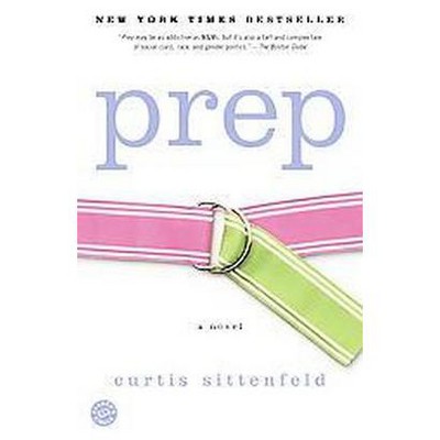 Prep (Reprint) (Paperback) by Curtis Sittenfeld