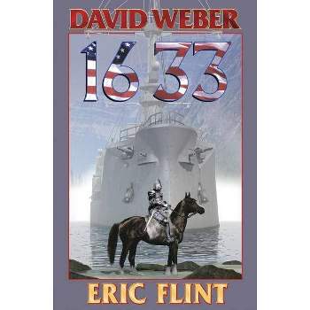 1633 - (Ring of Fire) by  Eric Flint & David Weber (Paperback)