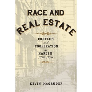Race and Real Estate - by  Kevin McGruder (Paperback) - 1 of 1