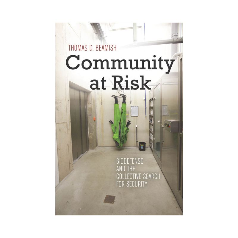 Community at Risk - (High Reliability and Crisis Management) by  Thomas D Beamish (Hardcover), 1 of 2