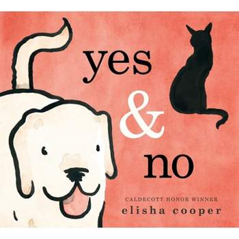 Yes & No - by  Elisha Cooper (Hardcover)