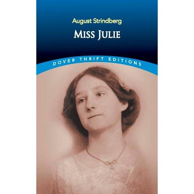 Miss Julie - (Dover Thrift Editions) by  August Strindberg (Paperback)